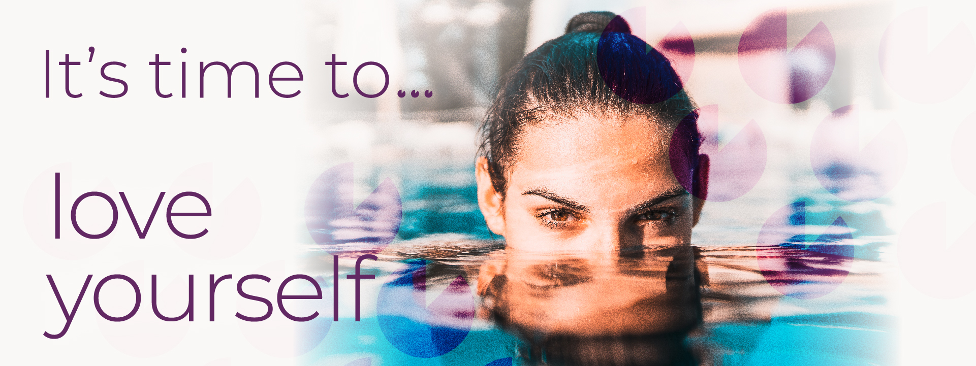 it's time to_love yourself - pool SN
